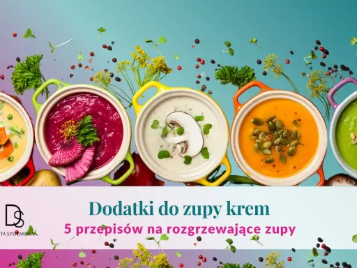 Kolorowe zupy krem z dodatkami: marchewkową, buraczaną, grzybową, dyniową i brokułową. Idealne na rozgrzewające posiłki.